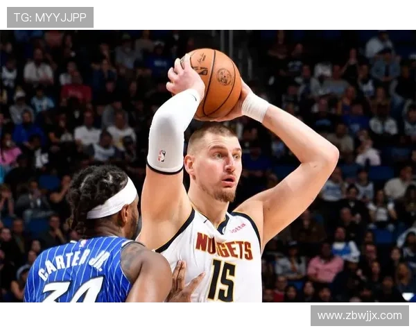 约基奇迎来瓦兰助阵三节三双表现如鱼得水球队前景更加光明